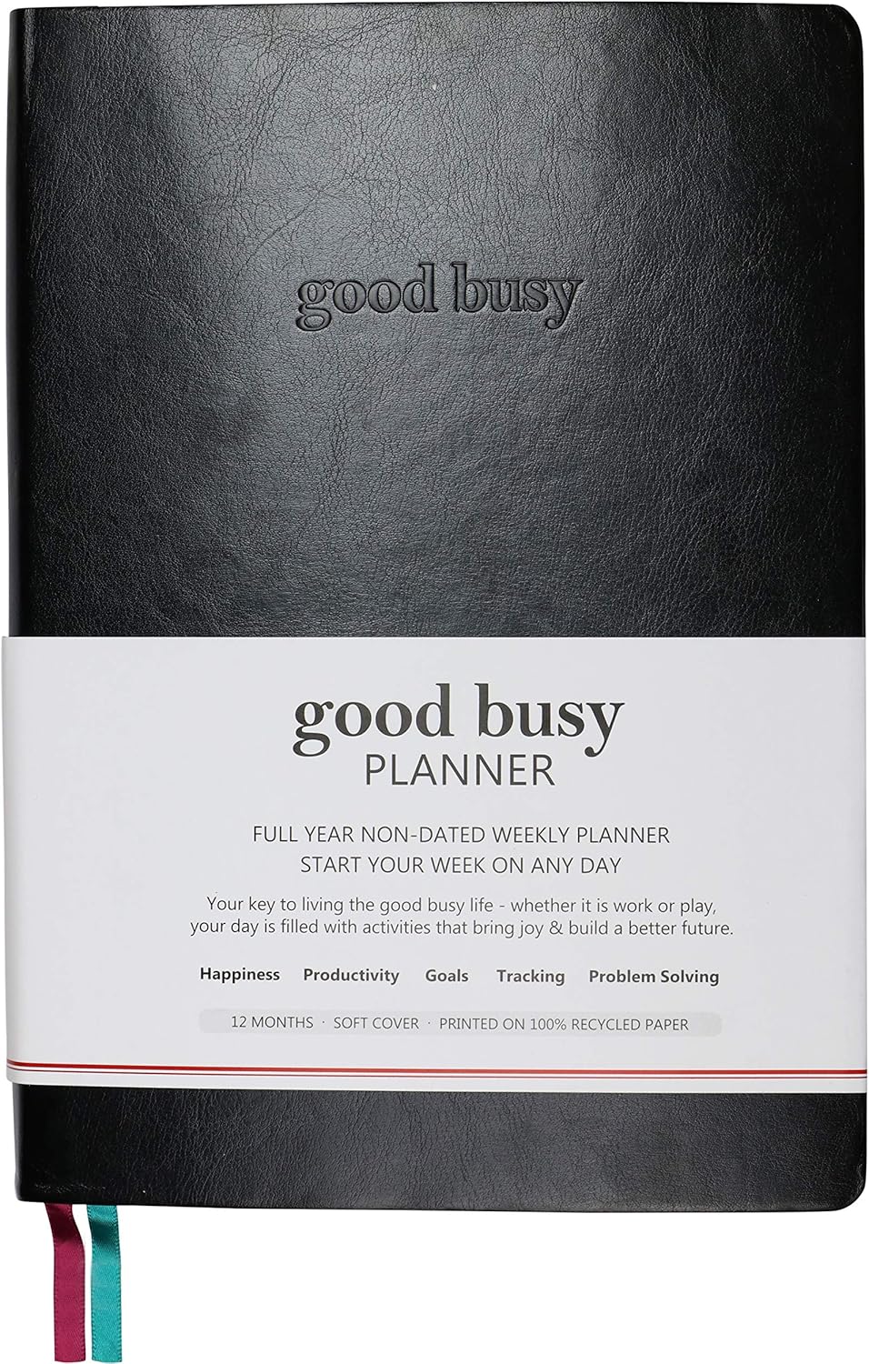 Good Busy Planner Undated 1-Year Weekly Daily Planner | Increase Productivity Happiness Gratitude Focus & Save Time Achieve Goals Reduce Anxiety Problem-Solve w/Mind Maps | B5 7"X10" Softcover Black