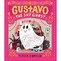 Gustavo, the Shy Ghost (The World of Gustavo)
