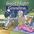 Amazon.com: Good Night Grandma (Good Night Our World): 9781602194090