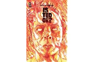 Is Ted OK?