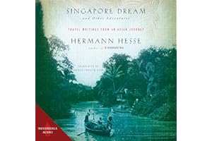 Singapore Dream and Other Adventures: Travel Writings from an Asian Journey