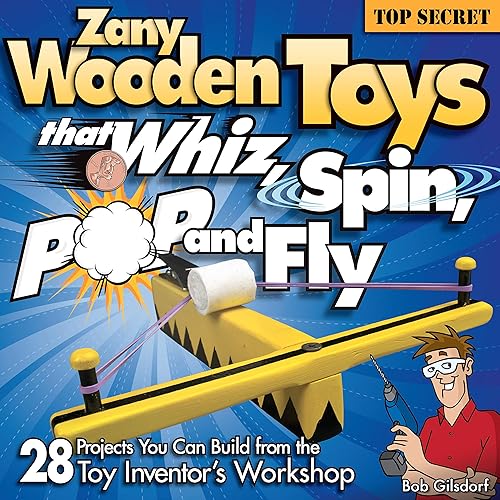 Download Zany Wooden Toys That Whiz, Spin, Pop, and Fly PDF