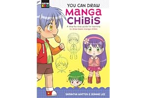 You Can Draw Manga Chibis: A step-by-step guide for learning to draw basic manga chibis (Volume 2) (Just for Kids!, 2)