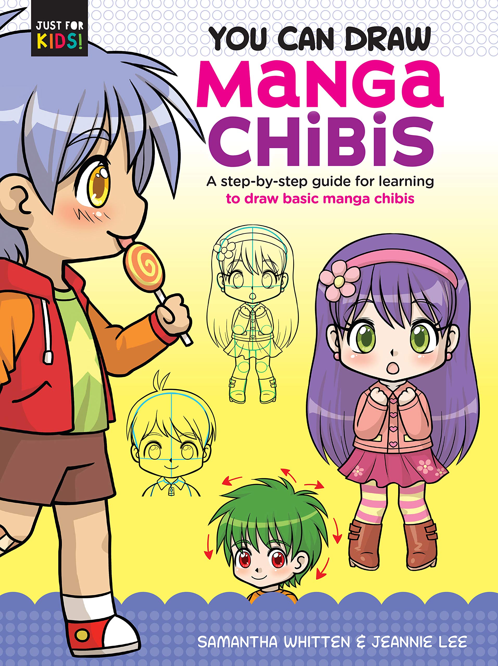 You Can Draw Manga Chibis: A step-by-step guide for learning to draw basic manga chibis (2) (Just for Kids!)