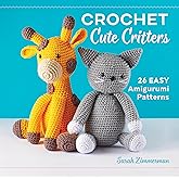 Crochet Cute Critters: 26 Easy Amigurumi Patterns