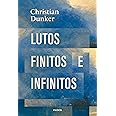 Lutos finitos e infinitos | Amazon.com.br