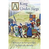 A King Under Siege: Book One of The Plantagenet Legacy book cover
