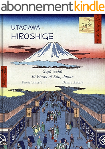 Download Utagawa Hiroshige: Gajo iccho, 50 Views of Edo Japan (English Edition) PDF