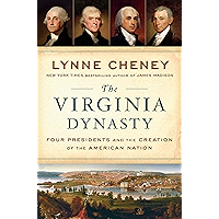 The Virginia Dynasty: Four Presidents and the Creation of the American Nation book cover The Virginia Dynasty: Four Presidents and the Creation of the American Nation book cover