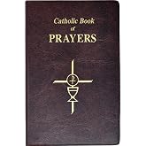 Catholic Book Of Prayers: Popular Catholic Prayers Arranged For Everyday Use: In Large Print