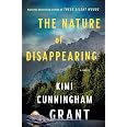 The Nature of Disappearing A Novel 9781250907615 Grant