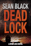 Lockdown The First Ryan Lock Novel Kindle Edition By