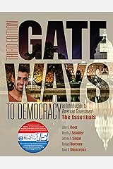 Gateways to Democracy: The Essentials (Book Only) (I Vote for MindTap) Kindle Edition