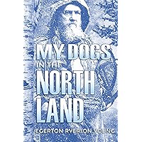 My Dogs in the Northland (1902) book cover My Dogs in the Northland (1902) book cover