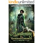 Awakening (The Guardian's Chronicle Book 1)