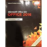 Microsoft Office 365 &amp; Office 2016: Introductory