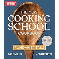 The New Cooking School Cookbook: Fundamentals