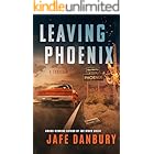 LEAVING PHOENIX (The PHOENIX Series Book 1)