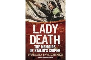 Lady Death: The Memoirs of Stalin's Sniper (Greenhill Sniper Library)