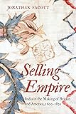 Selling Empire: India in the Making of Britain and