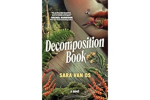 Decomposition Book: A Novel