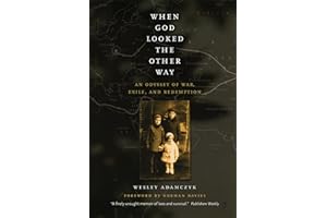 When God Looked the Other Way: An Odyssey of War, Exile, and Redemption