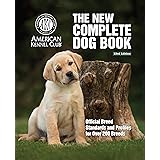 The New Complete Dog Book, 23rd Edition: Official Breed Standards and Profiles for Over 200 Breeds (CompanionHouse Books) Ame