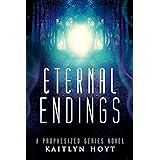 Eternal Endings (The Prophesized Book 5)