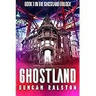 Ghostland (Ghostland Trilogy Book 1)