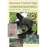 Mammal Tracks & Sign: A Guide to North American Species