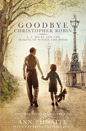 Download Goodbye Christopher Robin: A. A. Milne and the Making of Winnie-the-Pooh (English Edition) PDF