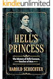 Hell's Princess: The Mystery of Belle Gunness, Butcher of Men [Kindle in Motion]
