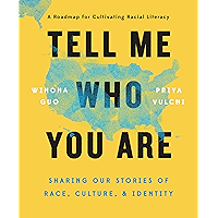 Tell Me Who You Are: Sharing Our Stories of Race, Culture, & Identity book cover