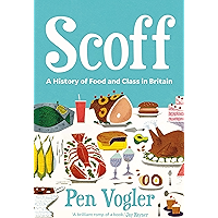 Scoff: A History of Food and Class in Britain book cover