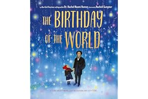 The Birthday of the World: A Story About Finding Light in Everyone and Everything