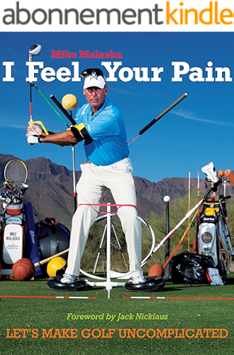 Download I Feel Your Pain: Let's Make Golf Uncomplicated (English Edition) PDF