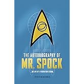 The Autobiography of Mr. Spock: The Life of a Federation Legend (Star Trek Autobiographies Series)