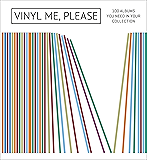 Vinyl Me, Please: 100 Albums You Need in Your Collection