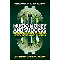 Music Money and Success 8th Edition: The Insider's Guide to Making Money in the Music Business book cover