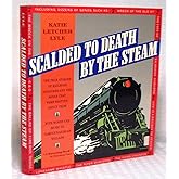 Scalded to Death by the Steam: Authentic Stories of Railroad Disasters and the Ballads That Were Written About Them