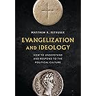 Evangelization and Ideology: How to Understand and Respond to the Political Culture