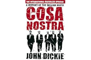 Cosa Nostra: The Definitive History of the Sicilian Mafia