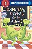 Dancing Dinos Go to School (Step into Reading)