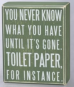 Primitives by Kathy Classic Box Sign, 4 x 5-Inches, You Never Know What You Have Until It's Gone, Grey/Green