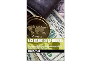 Les Bases De La Bourse: Bons plans 2020, Coronavirus, Actions, Indices, Matières Premières, Warrants... (French Edition)