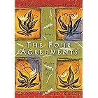 The Four Agreements: A Practical Guide to Personal Freedom (A Toltec Wisdom Book)