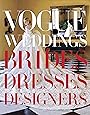 Vogue Weddings: Brides, Dresses, Designers
