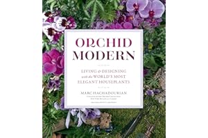 Orchid Modern: Living and Designing with the World's Most Elegant Houseplants
