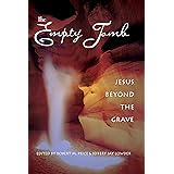 The Empty Tomb: Jesus Beyond The Grave
