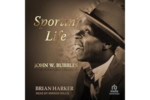 Sportin' Life: John W. Bubbles, an American Classic